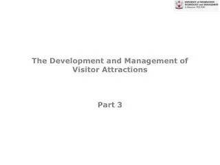 The Development and Management of Visitor Attractions Part 3