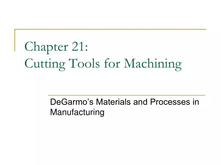 chapter 21 cutting tools for machining