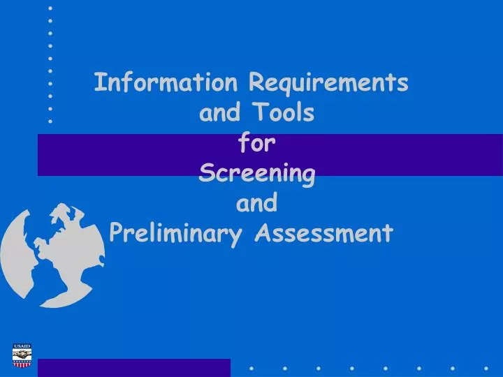 information requirements and tools for screening and preliminary assessment