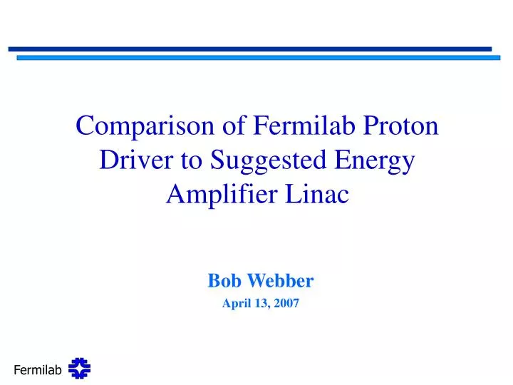 comparison of fermilab proton driver to suggested energy amplifier linac