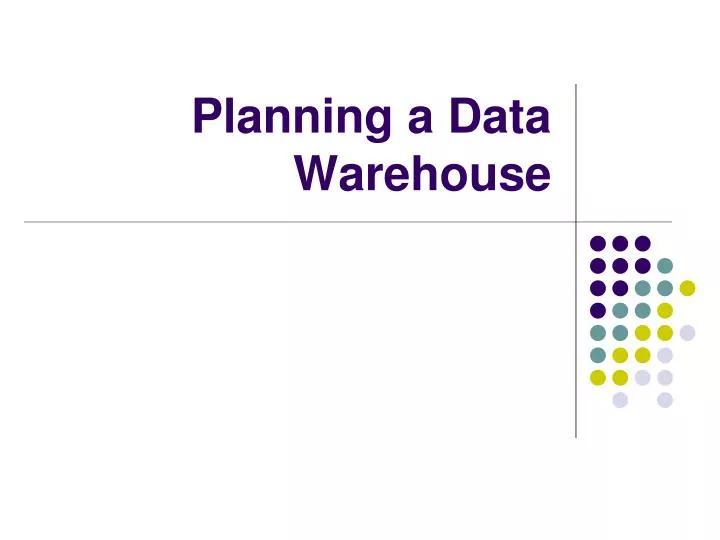 planning a data warehouse