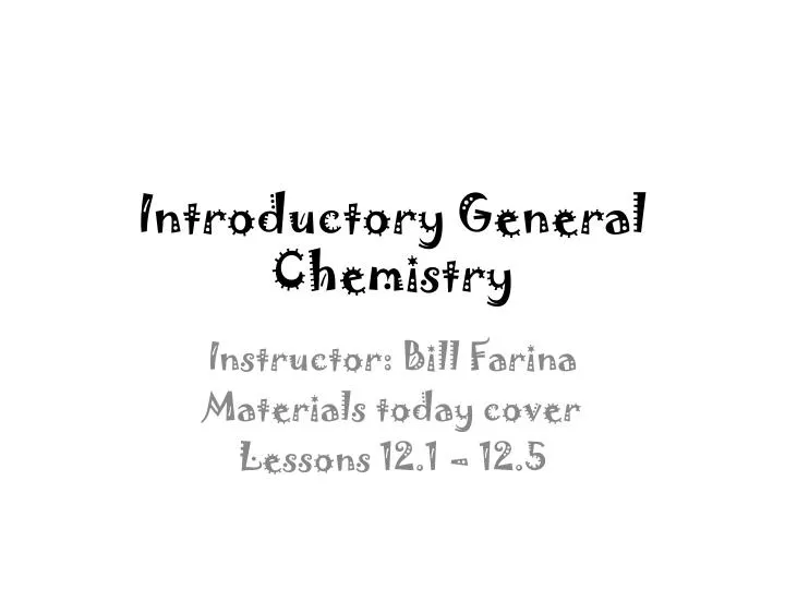 introductory general chemistry