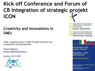 Kick off Conference and Forum of CB integration of strategic projekt iCON
