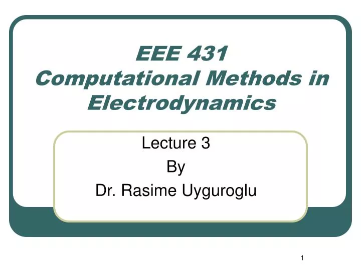 eee 431 computational methods in electrodynamics