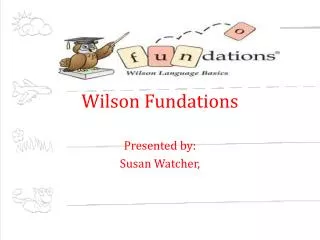 Wilson Fundations