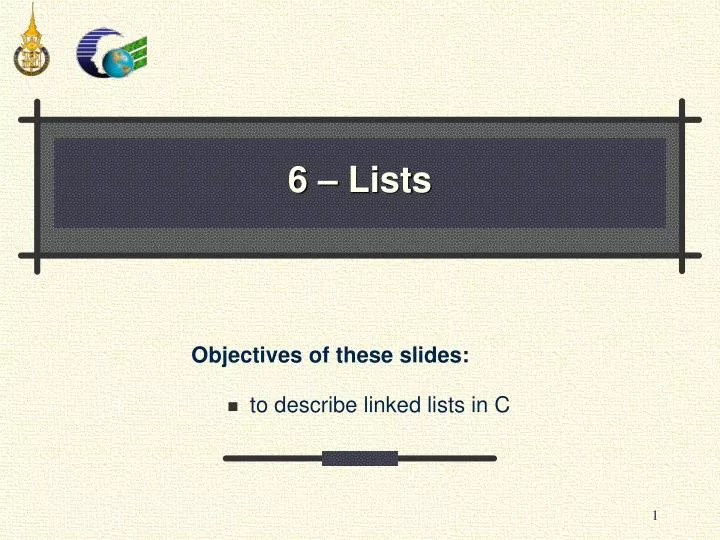 objectives of these slides to describe linked lists in c