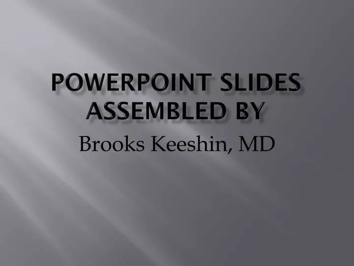 powerpoint slides assembled by