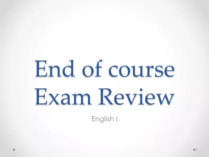 end of course exam review