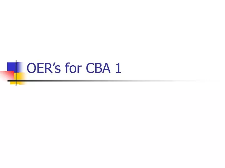 oer s for cba 1