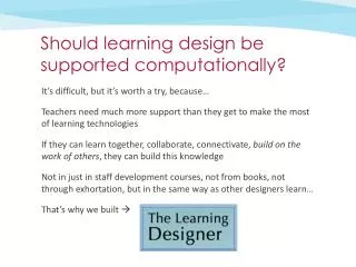 Should learning design be supported computationally?