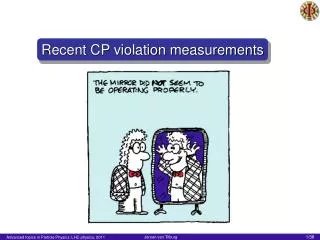 Recent CP violation measurements
