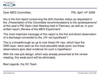 Dear MEG Committee,																				PSI, April 14 th 2009