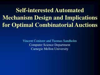 Self-interested Automated Mechanism Design and Implications for Optimal Combinatorial Auctions