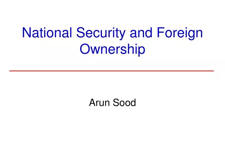 national security and foreign ownership