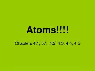 Atoms!!!!