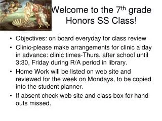 Welcome to the 7 th grade Honors SS Class!