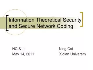 Information Theoretical Security and Secure Network Coding