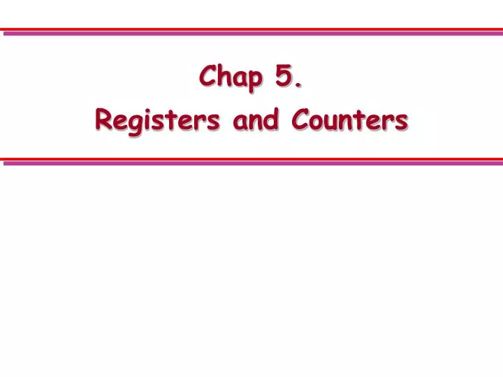 chap 5 registers and counters