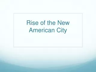 Rise of the New American City