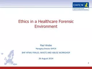 Ethics in a Healthcare Forensic Environment
