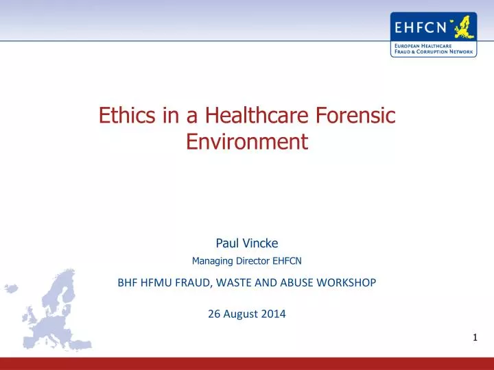ethics in a healthcare forensic environment