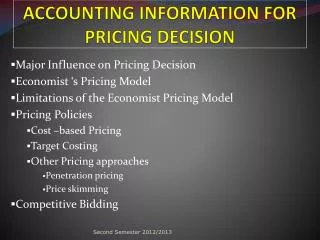 ACCOUNTING INFORMATION FOR PRICING DECISION