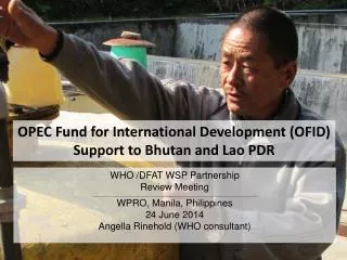 OPEC Fund for International Development (OFID) Support to Bhutan and Lao PDR