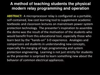 A method of teaching students the physical modern relay programming and operation