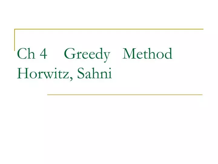 ch 4 greedy method horwitz sahni