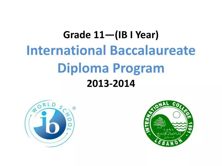 grade 11 ib i year international baccalaureate diploma program 2013 2014