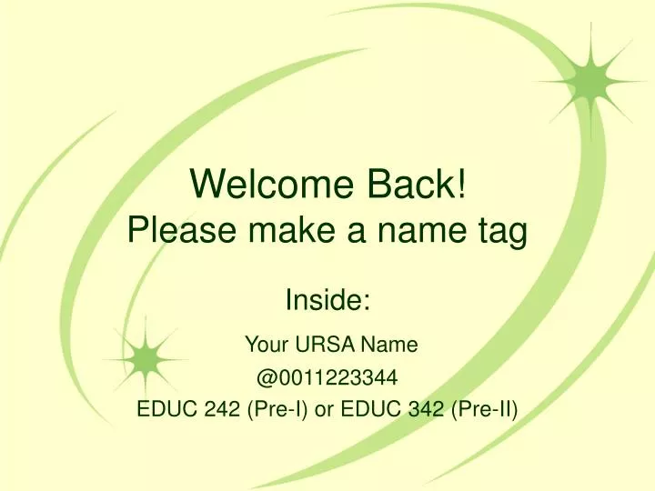 welcome back please make a name tag