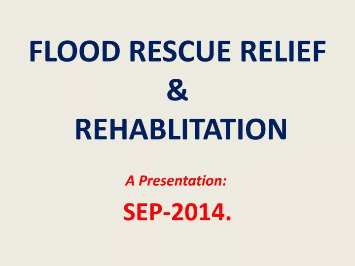 flood rescue relief rehablitation sep 2014