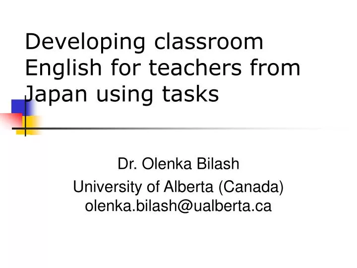 developing classroom english for teachers from japan using tasks