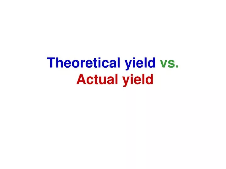 theoretical yield vs actual yield