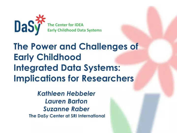 kathleen hebbeler lauren barton suzanne raber the dasy center at sri international