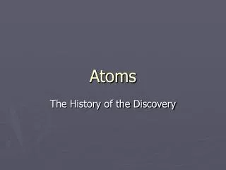 Atoms