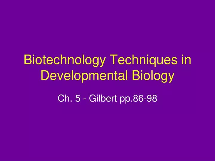 biotechnology techniques in developmental biology