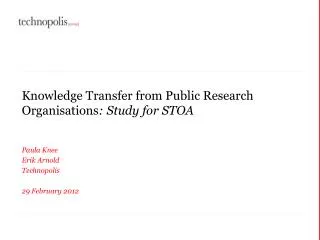 Knowledge Transfer from Public Research Organisations : Study for STOA