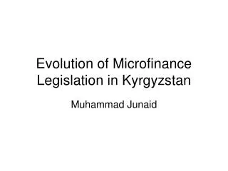 Evolution of Microfinance Legislation in Kyrgyzstan