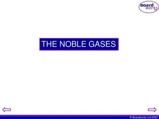 THE NOBLE GASES