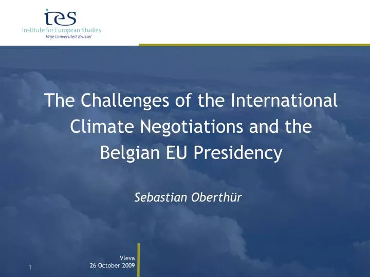 the challenges of the international climate negotiations and the belgian eu presidency