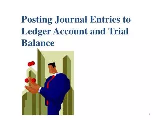 Posting Journal Entries to Ledger Account and Trial Balance