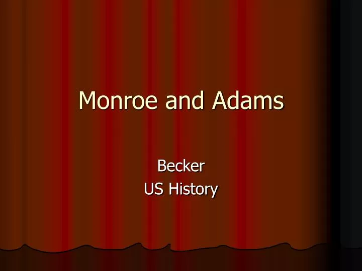 monroe and adams