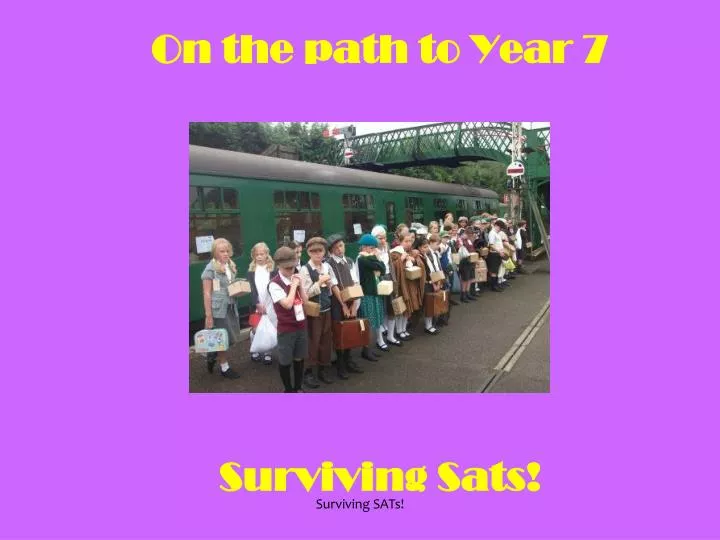 on the path to year 7 surviving sats