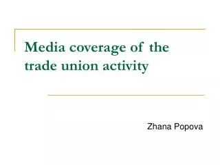 Media coverage of the trade union activity