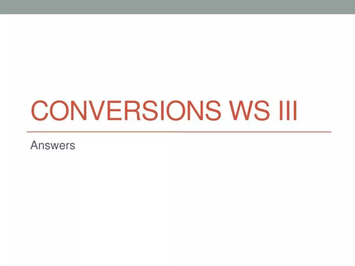 conversions ws iii