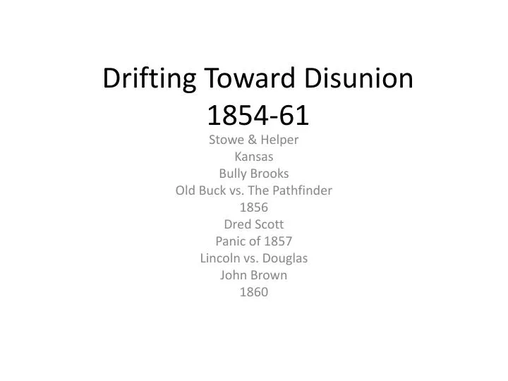 drifting toward disunion 1854 61
