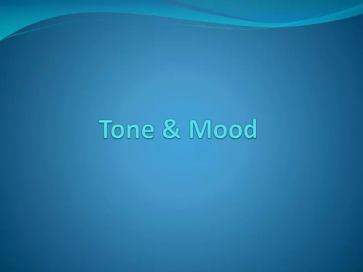tone mood