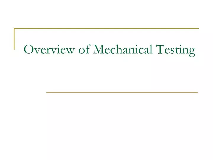 overview of mechanical testing
