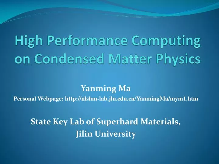 high performance computing on condensed matter physics